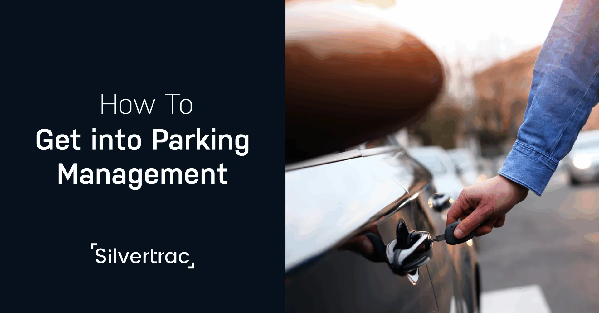 So You Want To Get Into Parking Management, What'S Next? 10 Parking management