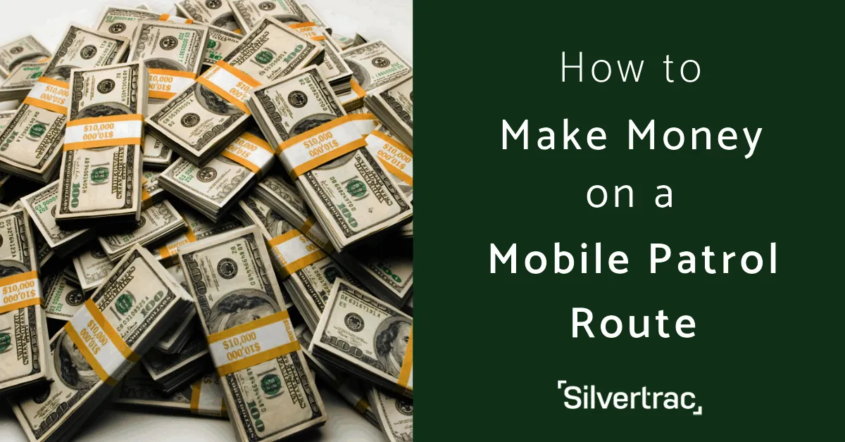 How To Make Money On Your Mobile Patrols 10 How to make money on a mobile patrol