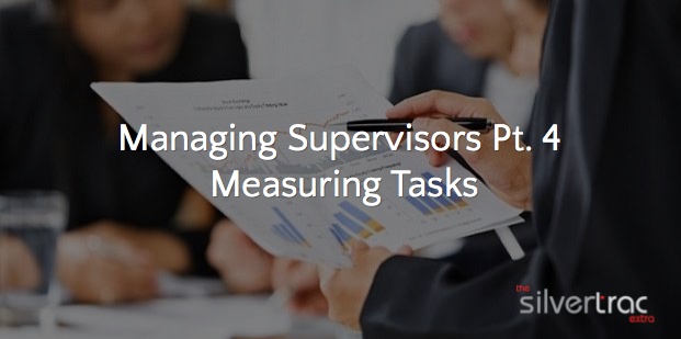 Managing Supervisors Pt. 4 - Measuring Tasks 10 Shareasimage