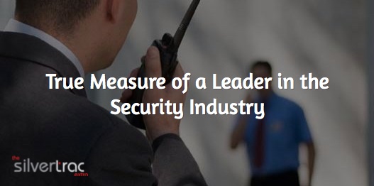 What Is The True Measure Of A Leader In The Security Industry? 10 Shareasimage 3 3