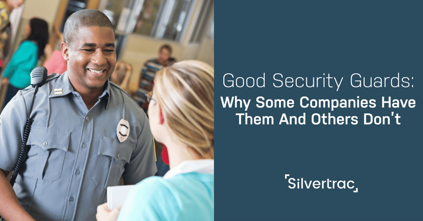 Good Security Guards: Why Some Companies Have Them, And Others Don’t 10 Good20vs20bad20security20guards