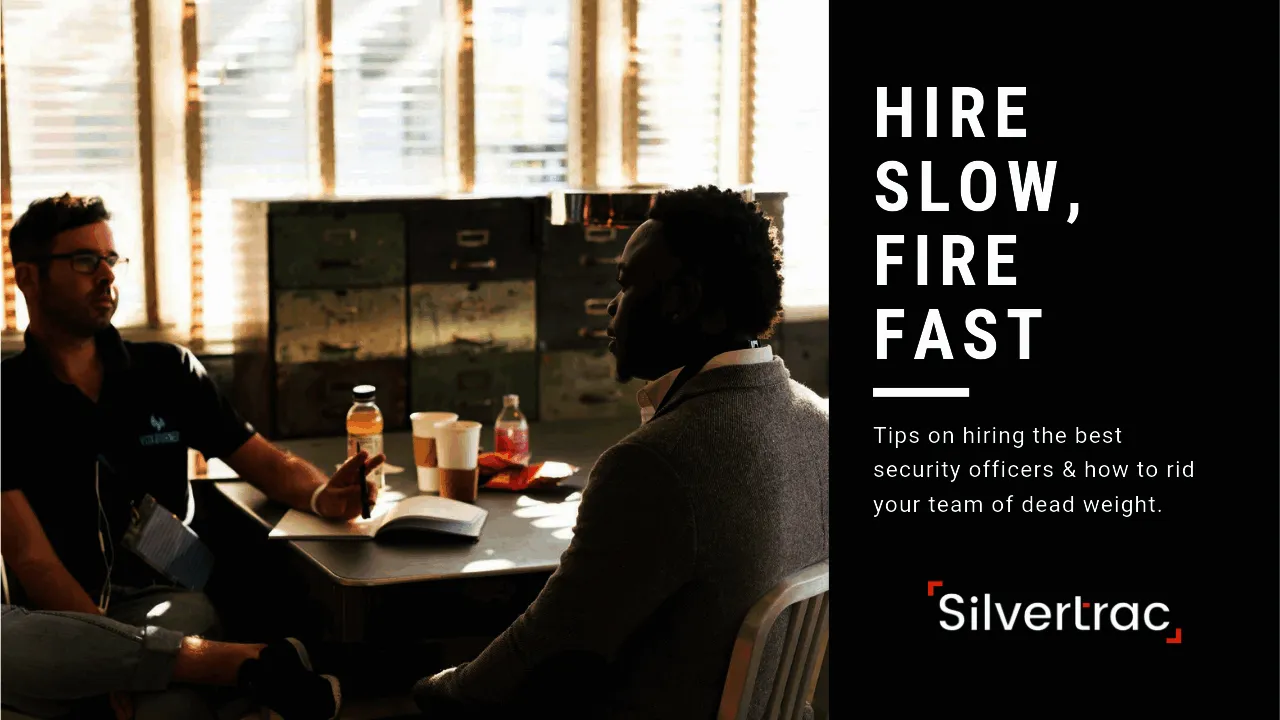 Recommendations For Guard Managers And Operators: Hire Slow, Fire Fast 10 Hire slow fire fast20 20the silvertrac extra