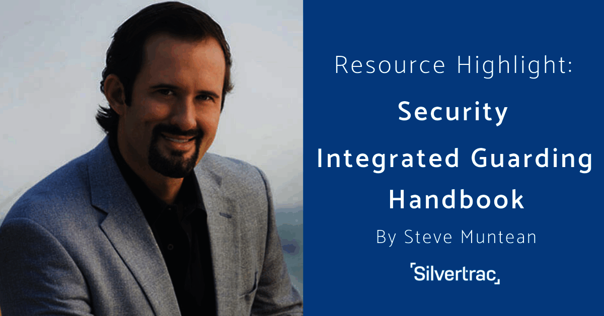 Resource Highlight: Security Integrated Guarding 10 Steve20Muntean20Security20Integrated20Guarding20Handbook