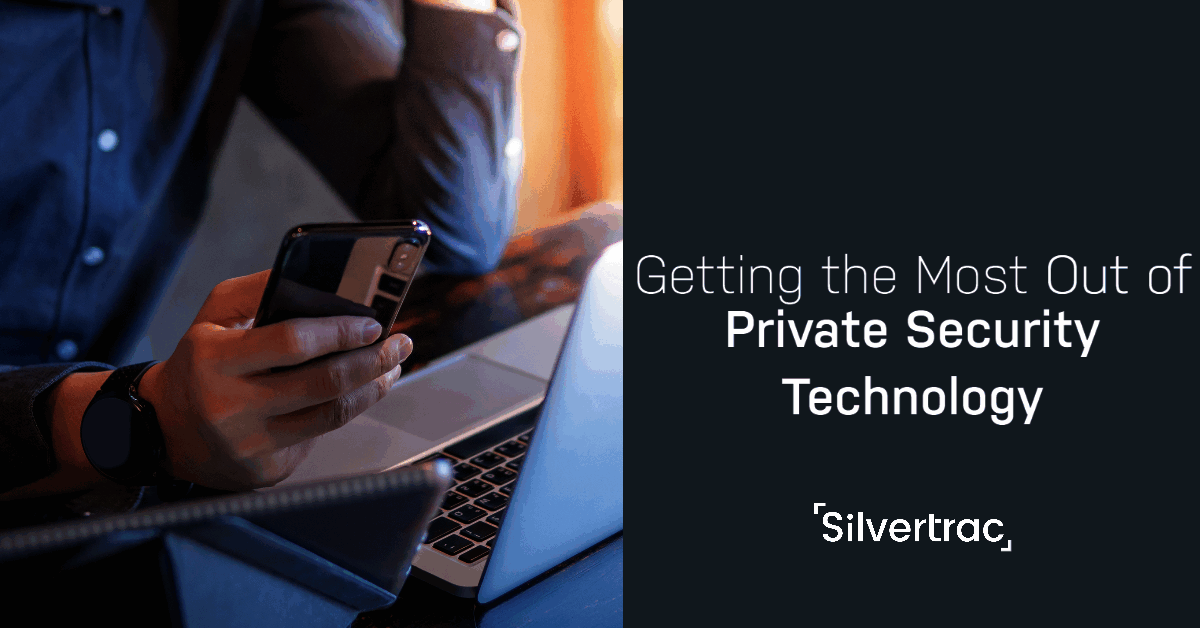 4 Steps To Get The Most From Technology In Private Security 10 Getting20the20Most20Out20of20Tech20287.14.2029