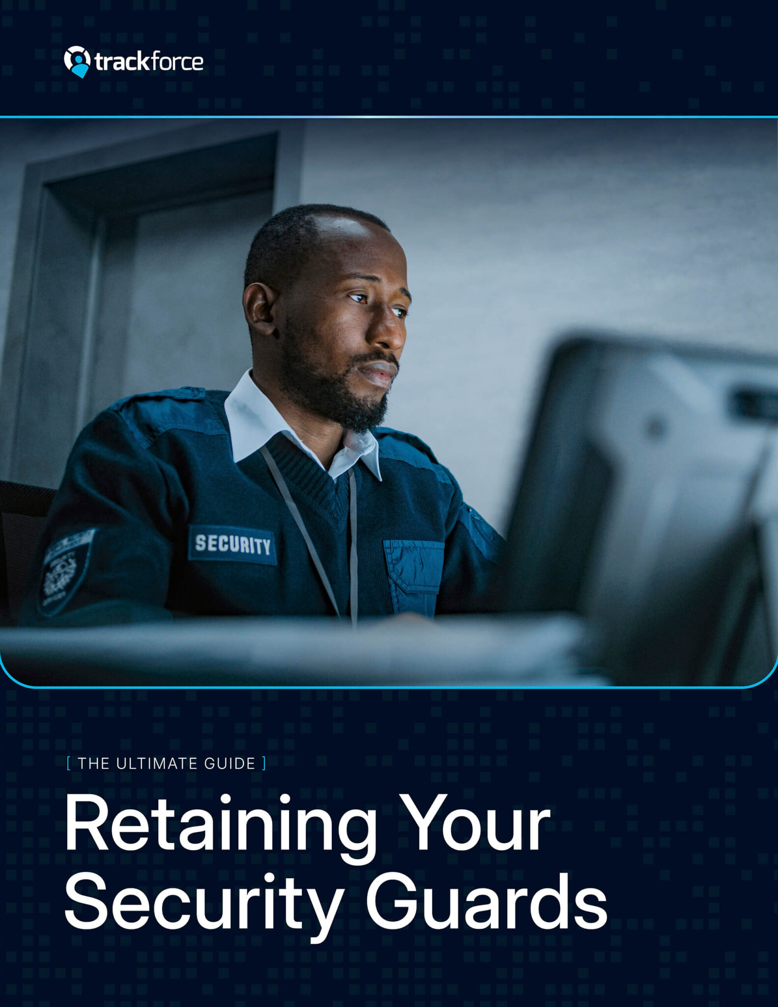 Graphic The Ultimate Guide Retaining Your Security Guards