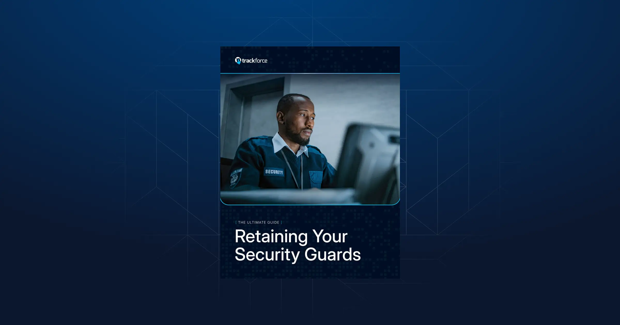 Ultimate Guide To Retaining Your Security Guards 1 Preview of the Ultimate Guide to Retaining Your Security Guards
