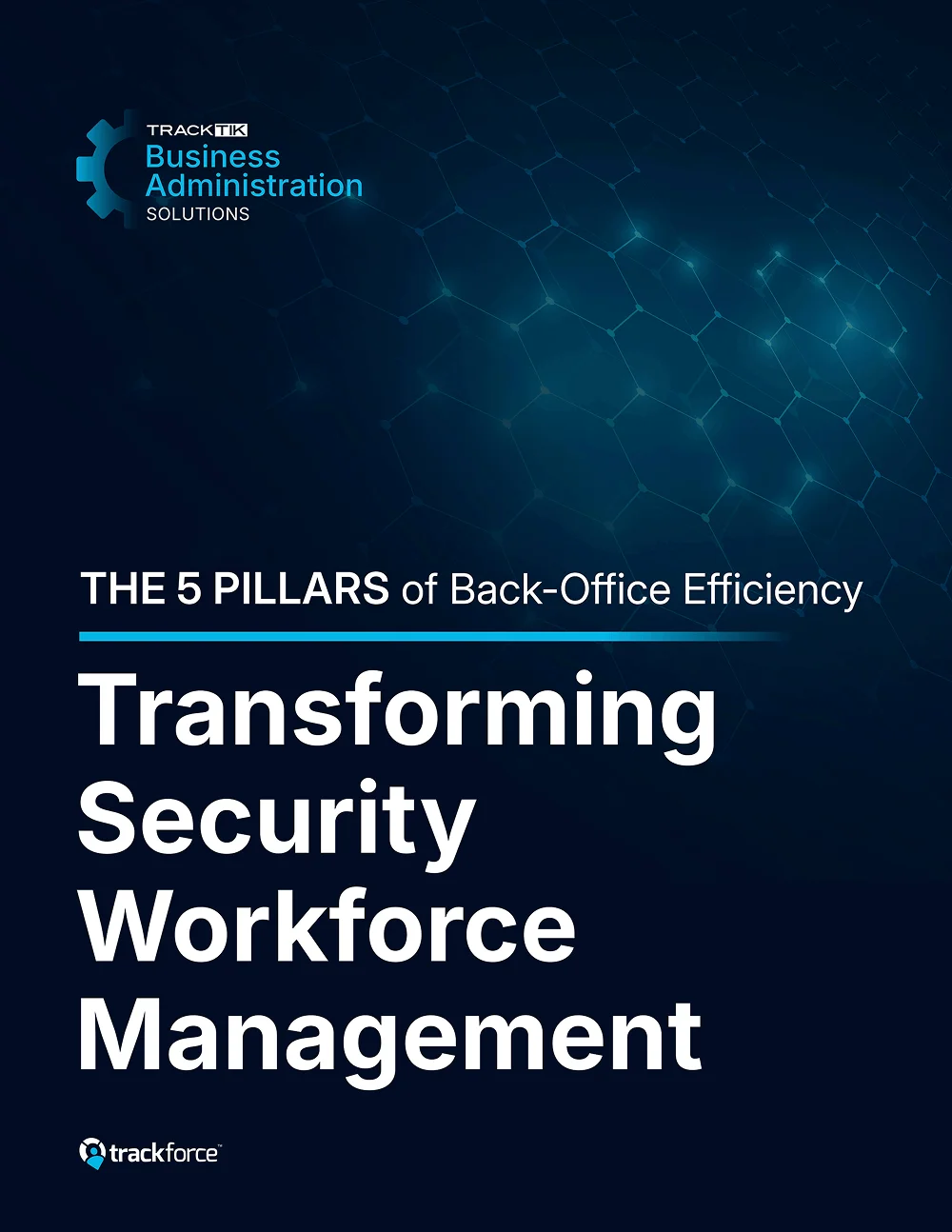 Transforming Security Workforce Management: The 5 Pillars Of Back-Office Efficiency 1 Preview page from the 5 Pillars of Back-Office Efficiency guide