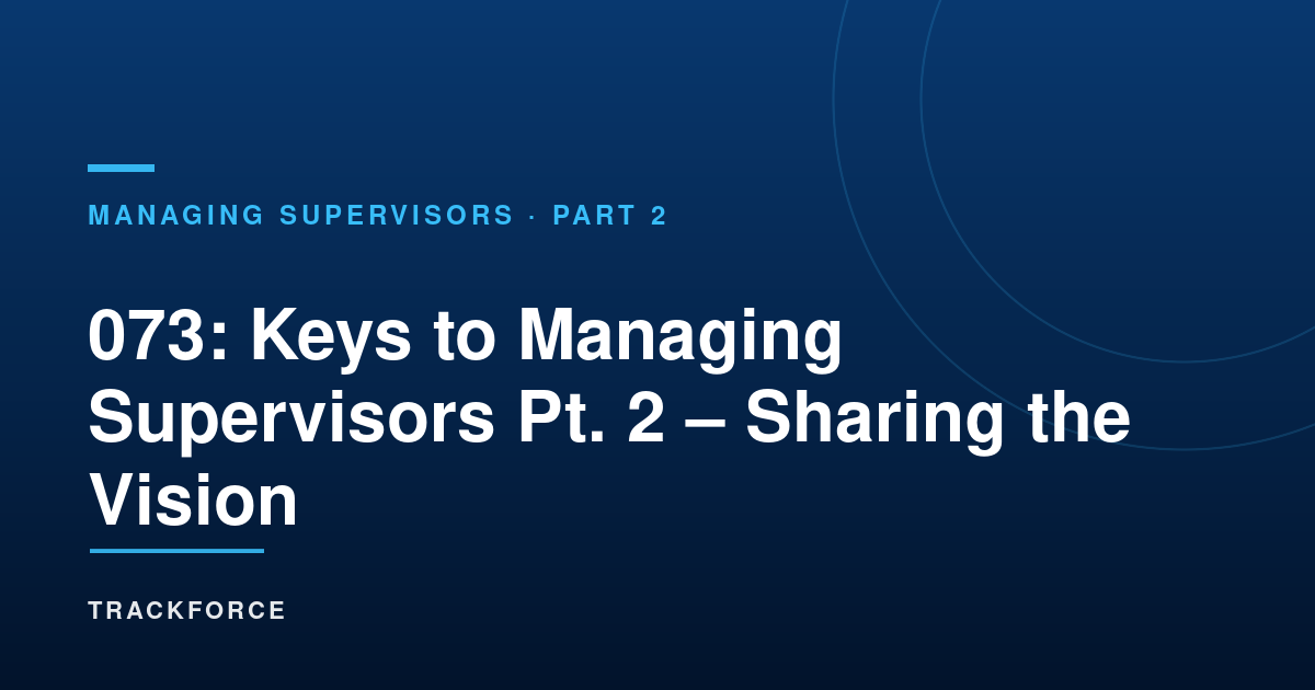 Keys To Managing Supervisors Pt. 2 - Sharing The Vision 10 Cover 16587
