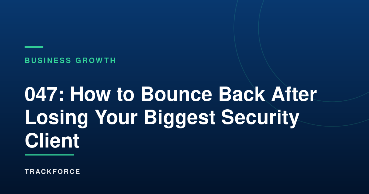 How To Bounce Back After Losing Your Biggest Security Client 10 Cover 16672