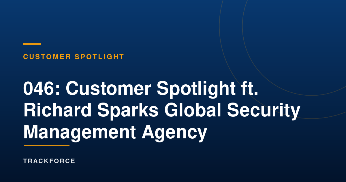 Customer Spotlight Ft. Richard Sparks Global Security Management Agency 10 Cover 16673