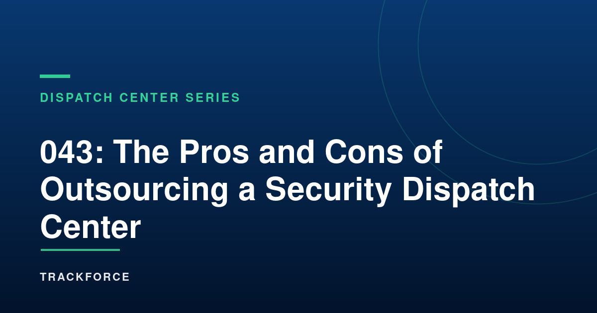 The Pros And Cons Of Outsourcing A Security Dispatch Center 10 Cover 16676