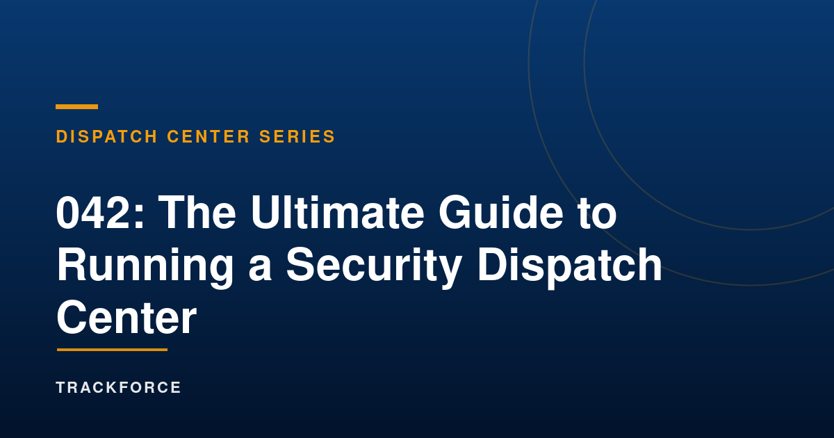 The Ultimate Guide To Running A Security Dispatch Center 10 Cover 16677