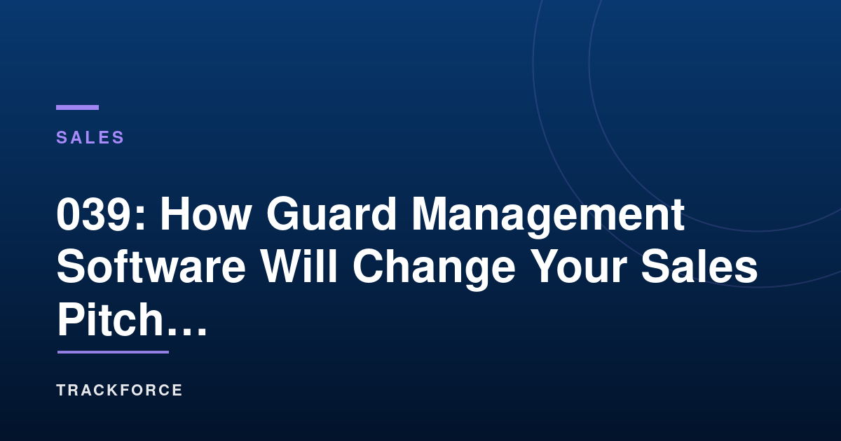 How Guard Management Software Will Change Your Sales Pitch... 10 Cover 16678