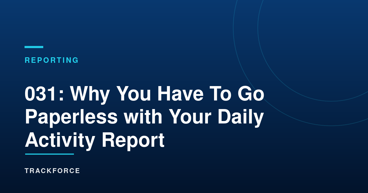 Why You Have To Go Paperless With Your Daily Activity Report 10 Cover 16717