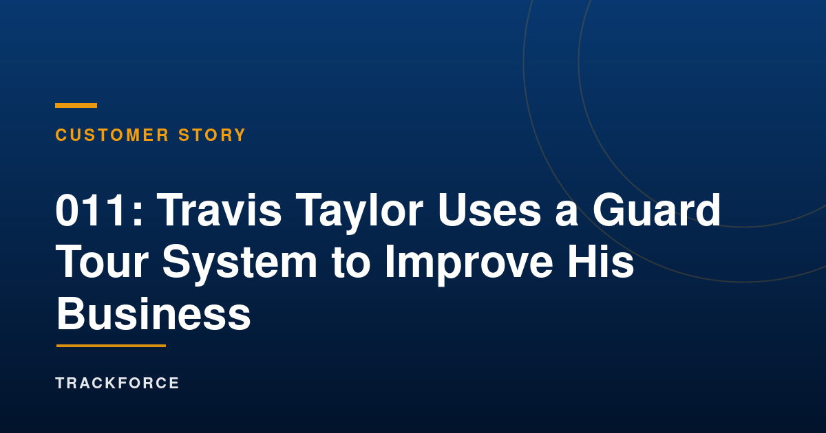 Travis Taylor Uses A Guard Tour System To Improve His Business 10 Cover 16773