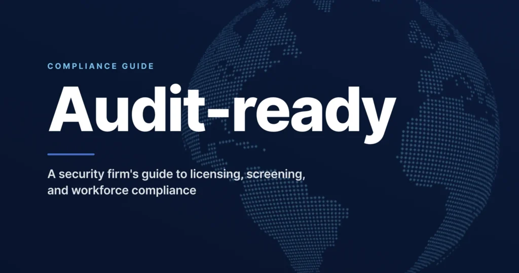 Cover of Audit-Ready: A Security Firm's Guide to Licensing, Screening, and Workforce Compliance